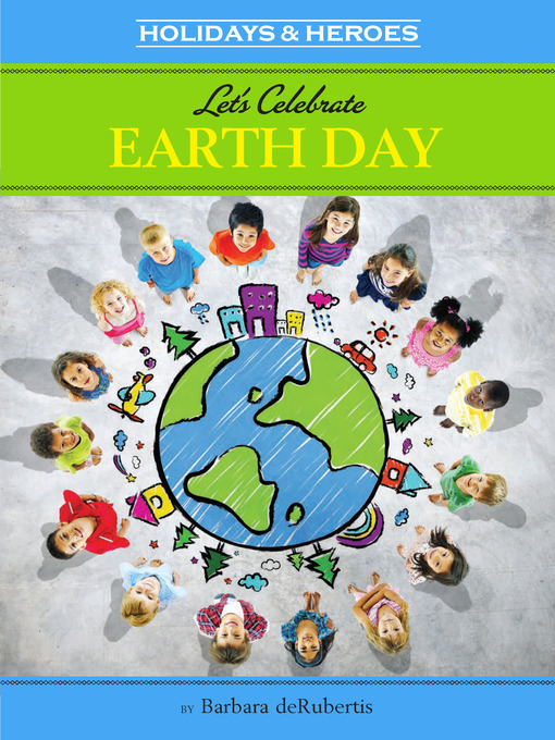 Title details for Let's Celebrate Earth Day by Barbara deRubertis - Available